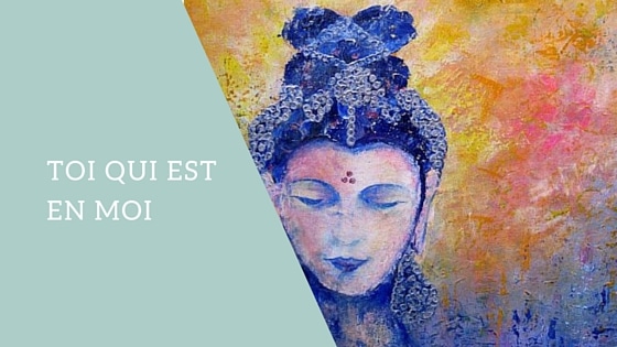 Toi qui est en Moi